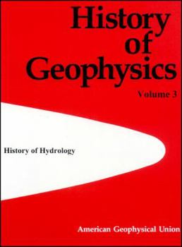 History of Geophysics, Vol. 3: The History of Hydrology