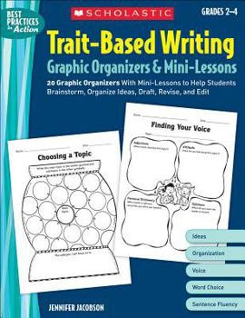 Paperback Trait-Based Writing Graphic Organizers & Mini-Lessons: 20 Graphic Organizers with Mini-Lessons to Help Students Brainstorm, Organize Ideas, Draft, Rev Book