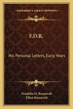Paperback F.D.R.: His Personal Letters, Early Years Book
