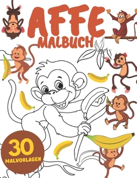 Paperback Affe Malbuch: Affen Malbuch für Kinder, Jungen und Mädchen: Entspannung und Stressabbau [German] Book