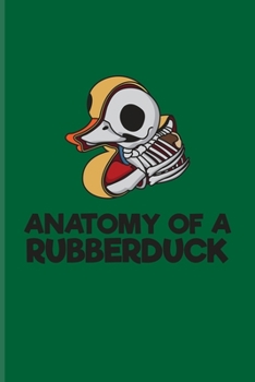 Anatomy Of A Rubberduck: Funny Ducky Undated Planner | Weekly & Monthly No Year Pocket Calendar | Medium 6x9 Softcover | For Nerds & Silly Saying Fans