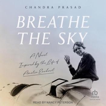 Breathe the Sky: A Novel Inspired by the Life of Amelia Earhart