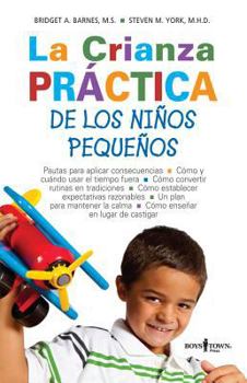 Paperback La Crianza Practica de los Ninos Pequenos = Practice of Raising Young Children [Spanish] Book