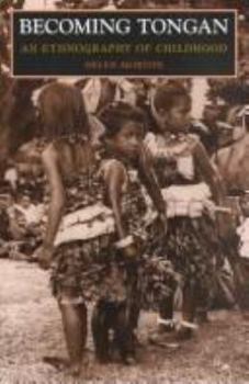 Paperback Becoming Tongan: An Ethnography of Childhood Book