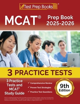 MCAT Prep Book 2025-2026: 3 Practice Tests and MCAT Study Guide: [9th Edition]