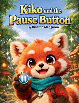 Paperback Kiko and the Pause Button Book
