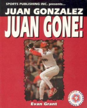 Paperback Juan Gonzalez: Juan Gone! (SUPERSTAR SERIES BASEBALL) Book