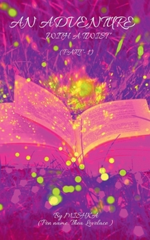 Paperback An Adventure: With a Twist, Part-1 Book