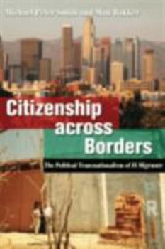 Paperback Citizenship Across Borders: The Political Transnationalism of El Migrante Book