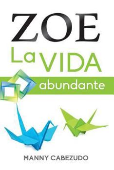 Paperback Zoe la Vida Abundante [Spanish] Book