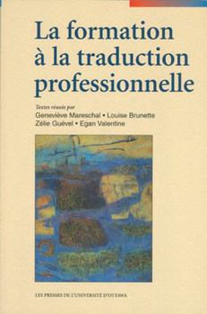 Paperback La Formation À La Traduction Professionnelle [French] Book