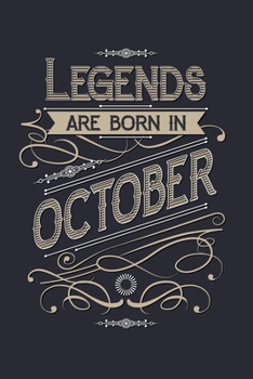 Legends Are Born in October: Birthday Lined Notebook, Journal, Organizer, Diary, Composition Notebook, Gifts for Birthday Celebrants
