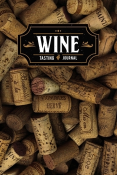 Wine Winery Alcohol Tasting Sampling Costing Journal Notebook Diary Log Book - Cork Mountain: Winemaking Winemaker Lover Connoisseur Gift Idea - ... 6” x 9” Inch for Review Tracking and Testing