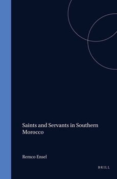 Saints and Servants in Southern Morocco