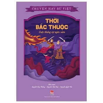 Nteresting Vietnamese History Stories - The Northern Domination Period - The Thousand-Year Resistance