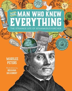 Hardcover The Man Who Knew Everything: The Strange Life of Athanasius Kircher Book