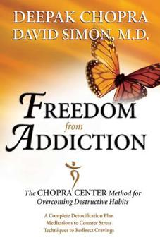 Paperback Freedom from Addiction: The Chopra Center Method for Overcoming Destructive Habits Book