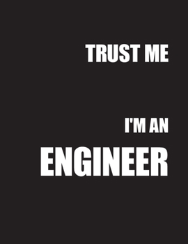 Trust Me. I'm an Engineer. 2020-2021 Planner: Engineering Academic Journal. Annual Monthly Weekly Goals for 24 Months. Engineer Lab Quad Graph Paper, ... Engineer Workbook (Notebooks for Students)