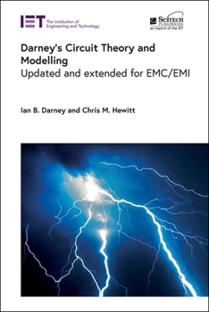 Hardcover Darney's Circuit Theory and Modelling: Updated and Extended for Emc/EMI Book