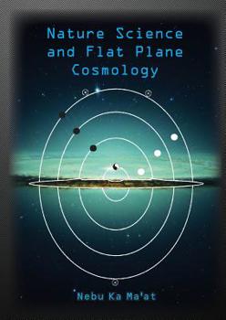 Paperback Nature Science and Flat Plane Cosmology Book