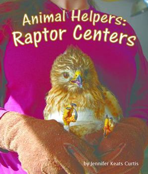 Paperback Animal Helpers: Raptor Centers Book
