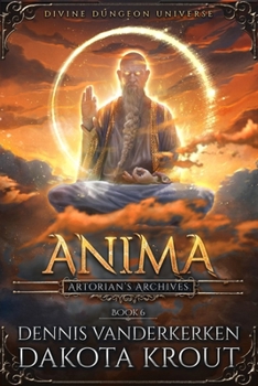 Anima - Book #6 of the Artorian's Archives