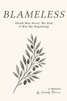Paperback Blameless: Death Was Not My End, It Was My Beginning Book