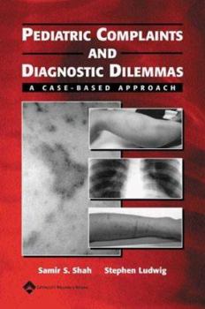Paperback Pediatric Complaints and Diagnostic Dilemmas: A Case-Based Approach Book