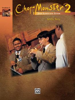 Chop-Monster, Book 2: Trombone 3 (Book)