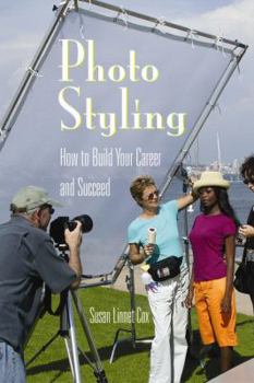 Paperback Photo Styling: How to Build Your Career and Succeed Book