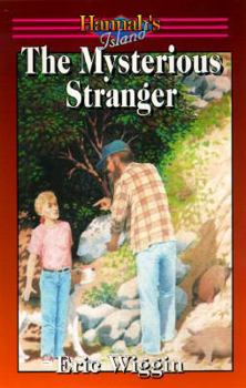 The Mysterious Stranger (Hannah's Island) - Book #3 of the Hannah's Island Series