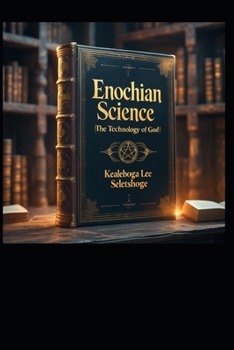 Paperback Enochian Science: The Technology of God Book