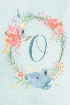 Planner Undated 6"x9" - Blue Pink Floral Design - Initial O: Non-dated Weekly and Monthly Day Planner, Calendar, Organizer for Women, Teens – Letter O ... Design 6”x9” Undated Planner Alphabet Series)