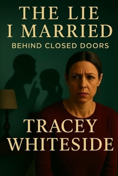 Paperback The Lie I Married: Behind Closed Doors Book