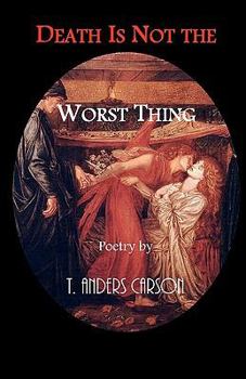Paperback Death Is Not the Worst Thing: Poetry Book
