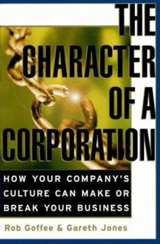 Hardcover The Character of a Corporation: How Your Company's Culture Can Make or Break Your Business Book