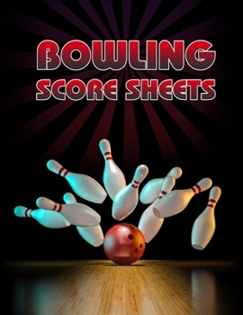 Paperback Bowling Score Sheet: Bowling Game Record Book - 118 Pages - Tenpin and Red Bowl Design Book