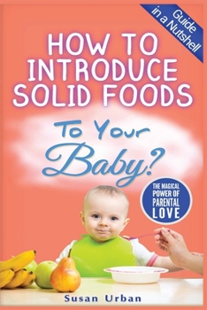 Paperback How to Introduce Solid Foods to Your Baby Book