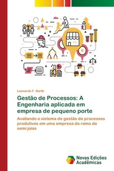Paperback Gestão de Processos: A Engenharia aplicada em empresa de pequeno porte [Portuguese] Book
