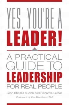 Hardcover Yes, You're a Leader!: A Practical Guide to Leadership for Real People Book