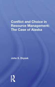 Paperback Conflict and Choice in Resource Management: The Case of Alaska Book