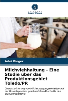 Paperback Milchviehhaltung - Eine Studie über das Produktionsgebiet Toledo/PR [German] Book