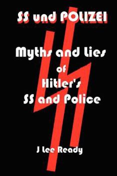 Paperback SS und Polizei: Myths and Lies of Hitler's SS and Police Book