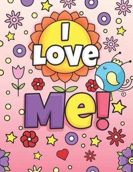 Paperback I Love Me!: Positive Affirmations Coloring Book for Girls Book