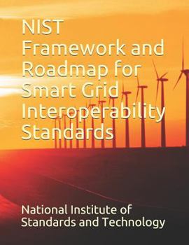 Paperback NIST Framework and Roadmap for Smart Grid Interoperability Standards Book