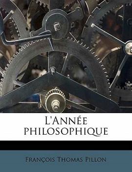 Paperback L'Ann?e Philosophiqu, Volume 18 [French] Book