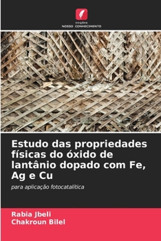 Paperback Estudo das propriedades físicas do óxido de lantânio dopado com Fe, Ag e Cu [Portuguese] Book