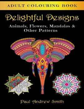 Paperback Delightful Designs: Adult Colouring Book