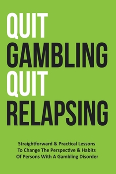 Paperback Quit Gambling Quit Relapsing Book