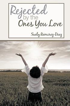 Paperback Rejected by the Ones You Love Book